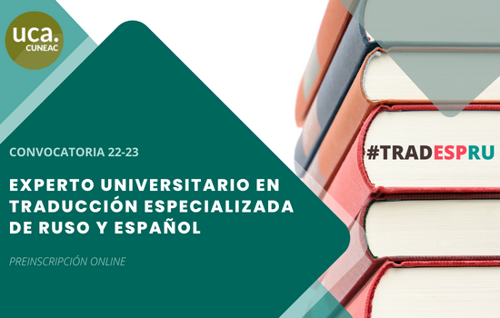 IMG Se abre la convocatoria de Inscripción para Experto Universitario en Traducción Especializada de Ruso y Español