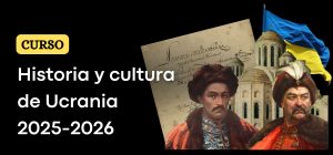 Abierta inscripción para el Curso de Historia y Cultura de Ucrania 2025/26