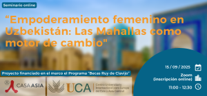 Presentados los resultados del proyecto “Empoderamiento femenino en Uzbekistán: Las Mahallas como...